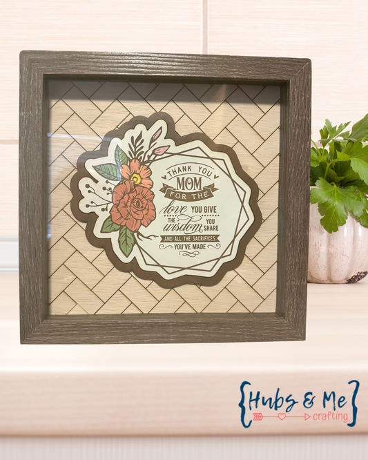 Mother's Day Shadow Box Option 1