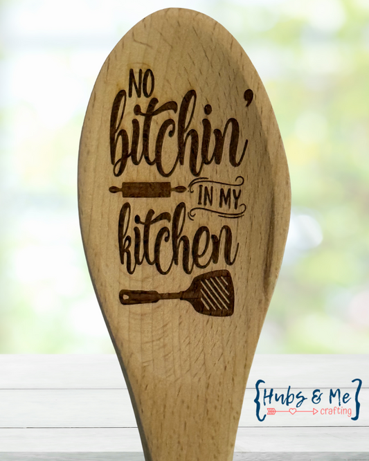 No Bitchin' in my Kitchen Spoon